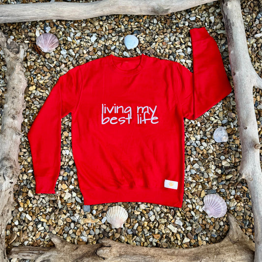 The Living My Best Life Sweatshirt